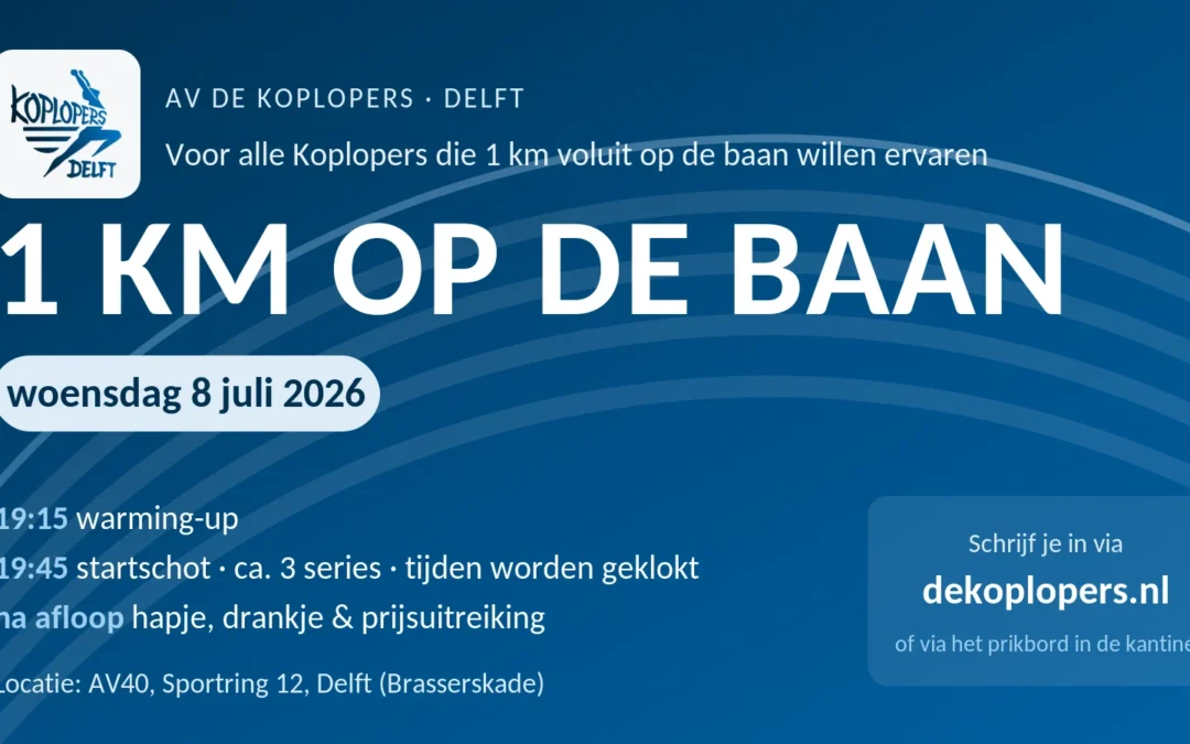 1 km op de baan – doe je mee op woensdag 8 juli?
